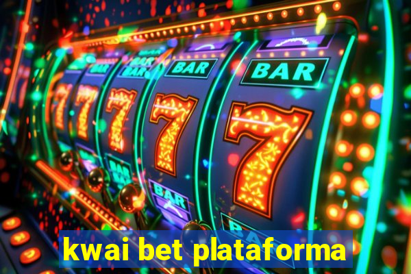 kwai bet plataforma